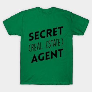 Secret (Real Estate) Agent T-Shirt